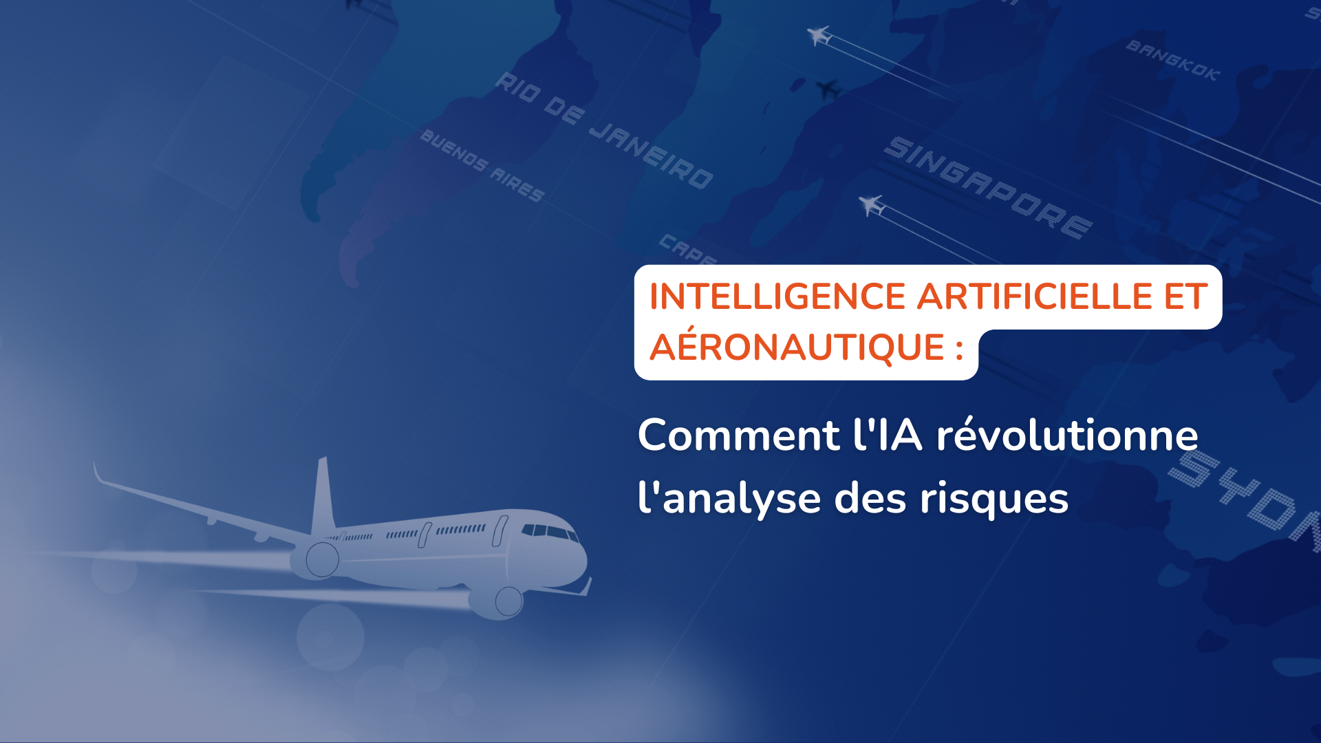 Comment l&rsquo;IA révolutionne l&rsquo;analyse des risques aéronautiques ?